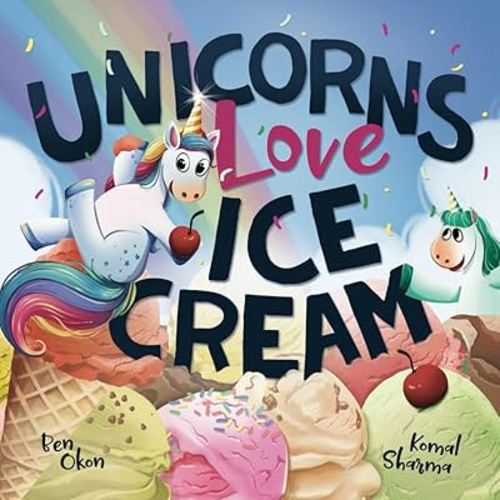 Unicorns Love Ice Cream (Mythical Feasts)