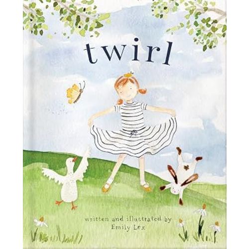 Twirl: A Christian Picture Book About God's Love, Identity, and Confidence for Children