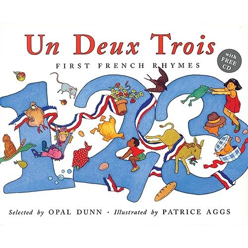 Un Deux Trois: First French Rhymes (Frances Lincoln Children s Books Dual Language Books) (French Edition) Paperback – June 9, 2006