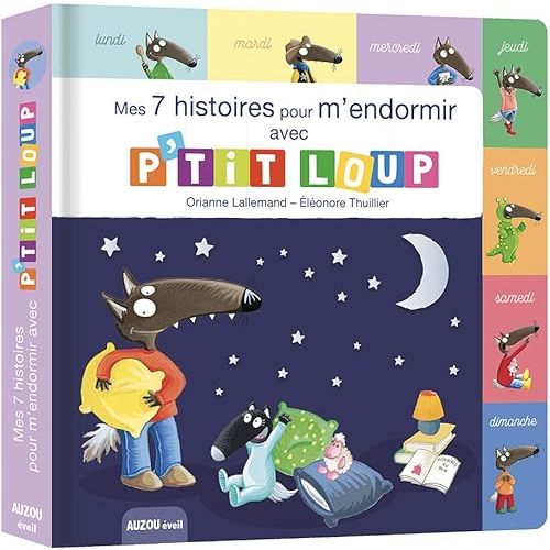Mes 7 histoires de la semaine pour m'endormir avec p'tit loup Hardcover – September 13, 2018