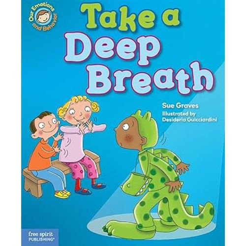 Take a Deep Breath: A book about being brave (Our Emotions and Behavior)
