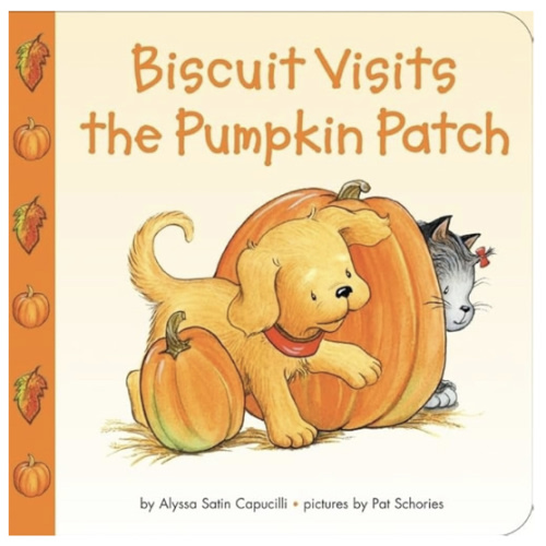 Biscuit Visits the Pumpkin Patch: A Fun and Friendly Adventure for Toddlers Celebrating Fall, Halloween, and Pumpkin Picking