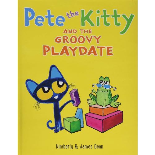 Pete the Kitty and the Groovy Playdate (Pete the Cat)