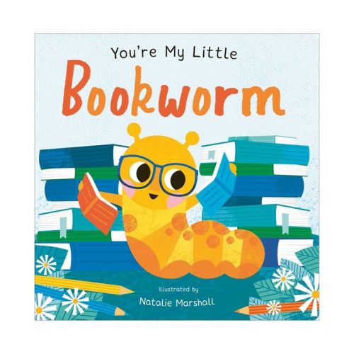 You're My Little Bookworm - By Nicola Edwards (board Book)