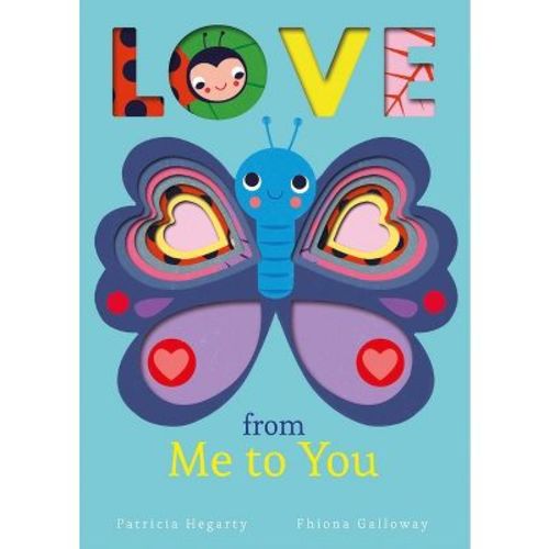 Love From Me To You - By Patricia Hegarty (board Book)