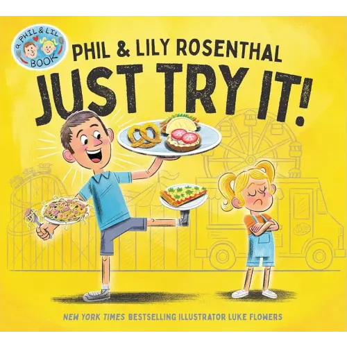 Just Try It! (A Phil & Lil Book)