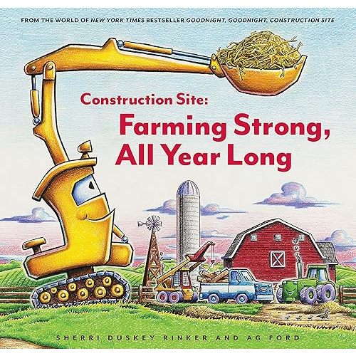 Construction Site: Farming Strong All Year Long (Goodnight, Goodnight, Construc) Hardcover – Picture Book, November 15, 2022