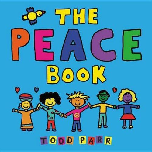 The Peace Book - By Todd Parr (board Book)