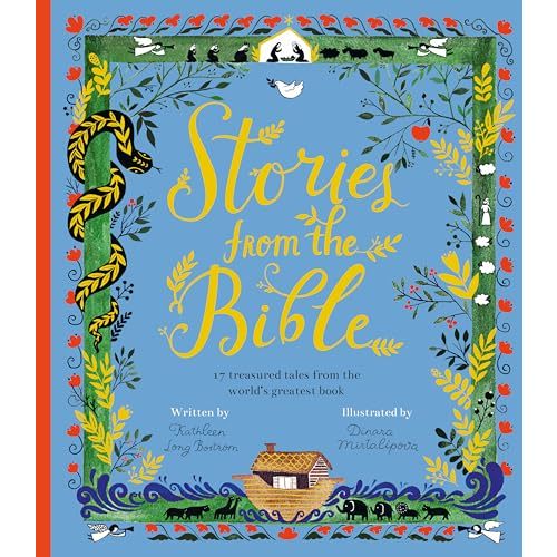 Stories from the Bible: 17 Treasured Tales from the World's Greatest Book