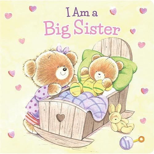 I AM A BIG SISTER Board book – January 1, 2025