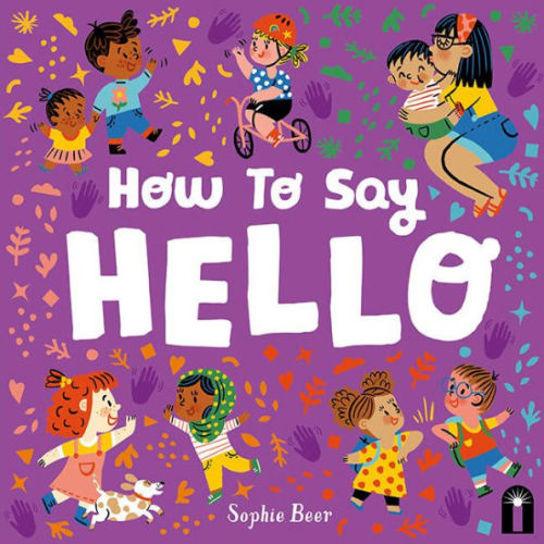 How to Say Hello by Sophie Beer, Board Book | Barnes & Noble®