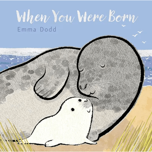 When You Were Born (Emma Dodd's Love You Books)
