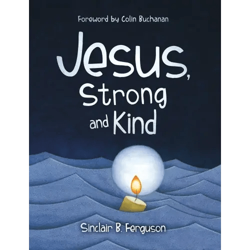 Jesus, Strong and Kind