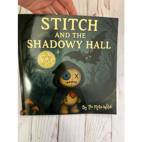 Stitch And The Shadowy Hall- A Book For Kids Who Are Afraid Of The Dark- Written By The Métis Witch- For Kids Who Fear Nighttime
