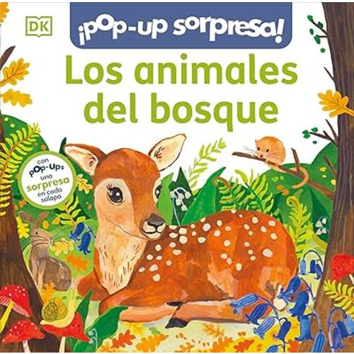 ¡Pop-Up sorpresa! - Los animales del bosque: Cuento con Pop-Ups, una sorpresa en cada solapa