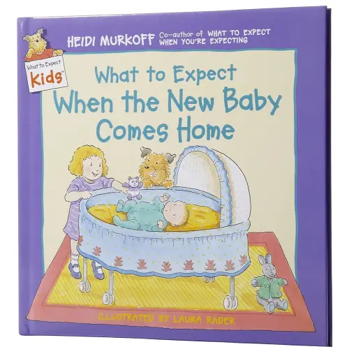 What to Expect When the New Baby Comes Home (What to Expect Kids)