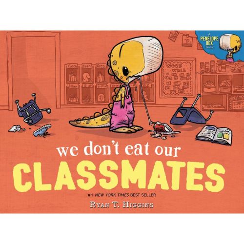We Don't Eat Our Classmates - By Ryan T. Higgins (school And Library) (hardcover)