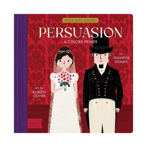 Persuasion - (Babylit Classics) by Jennifer Adams (Board Book)
