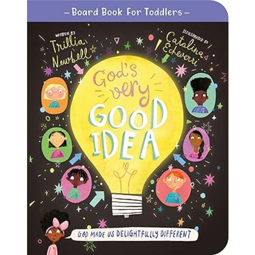 God's Very Good Idea Board Book: God Made Us Delightfully Different (Illustrated Bible book to gift kids ages 2-4 / toddlers on diversity-God made ... (Tales That Tell the Truth for Toddlers)