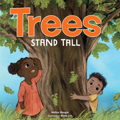 Trees Stand Tall | Mélina Mangal (Author)