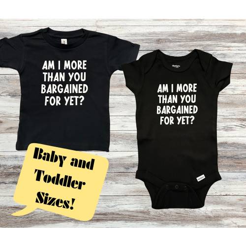 Am I More Than You Bargained For Yet? | Emo Baby Bodysuit | Lyric Bodysuit | Emo Toddler Shirt | Punk Rock Toddler Tee Shirt