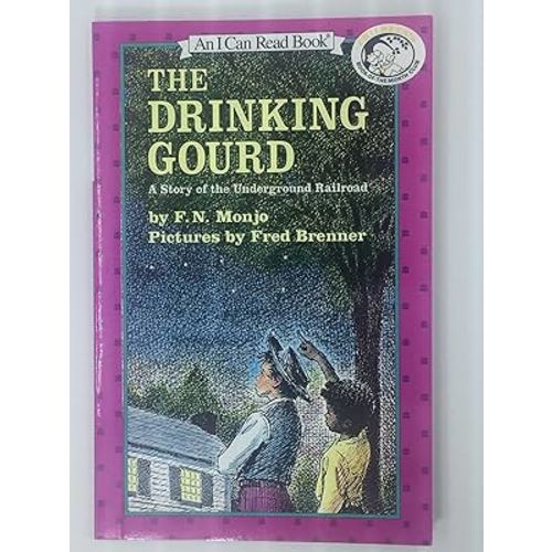 The Drinking Gourd (Rise and Shine) (I Can Read Level 3)