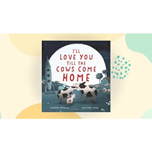 I'll Love You Till the Cows Come Home