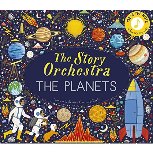 The Story Orchestra: The Planets: Press the note to hear Holst's music (The Story Orchestra, 8)