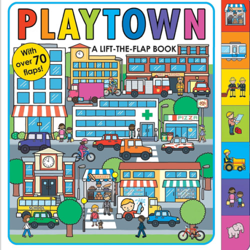 Playtown: A Lift-the-Flap Book