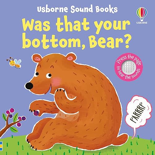Was That Your Bottom, Bear? (Sound Books) Board book – October 1, 2024