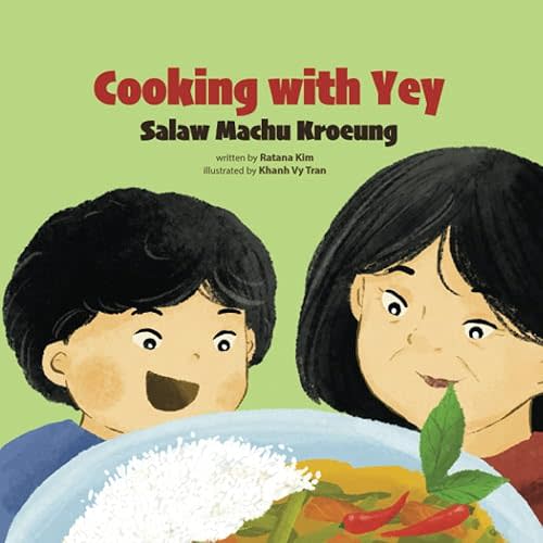 Cooking with Yey: Salaw Machu Kroeung Paperback – Large Print, June 19, 2022