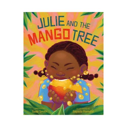 Julie And The Mango Tree - By Sadé Smith (hardcover)