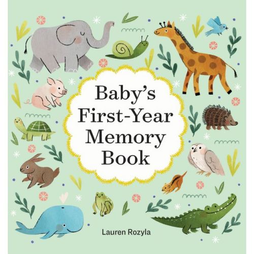 Baby's First-Year Memory Book - by Lauren Rozyla (Hardcover)