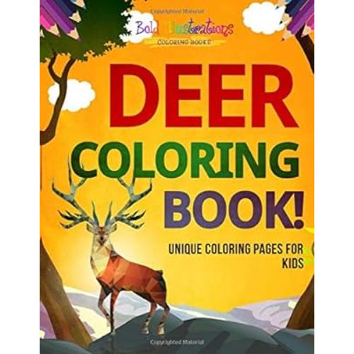 Deer Coloring Book! Unique Coloring Pages For Kids
