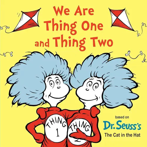 We Are Thing One and Thing Two (Dr. Seuss's I Am Board Books)