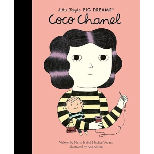 Coco Chanel (Volume 1) (Little People, BIG DREAMS, 1) Hardcover – Picture Book, February 4, 2016