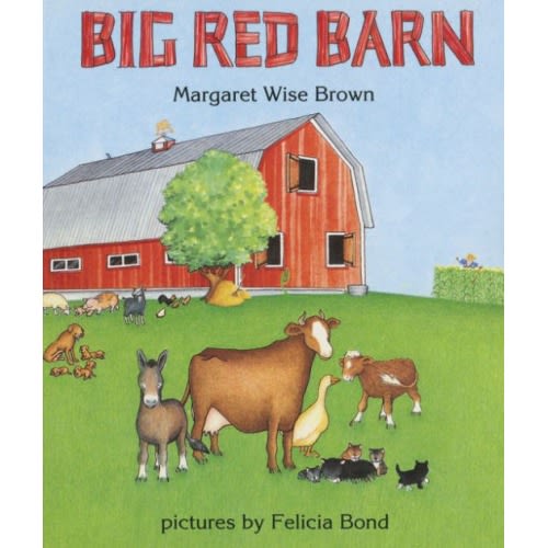 Big Red Barn (Big Book Edition) by Margaret Wise Brown,  Felicia Bond, Paperback | Barnes & Noble®