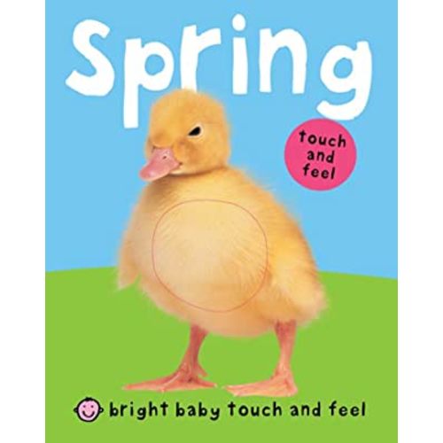 Bright Baby Touch and Feel Spring