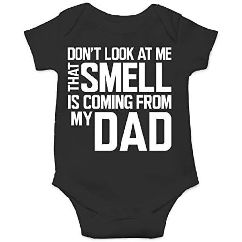 CBTwear Don’t Look at Me That Smell Is Coming From Dad - Baby Clothes - Funny Newborn Bodysuit Outfits for Boys and Girls