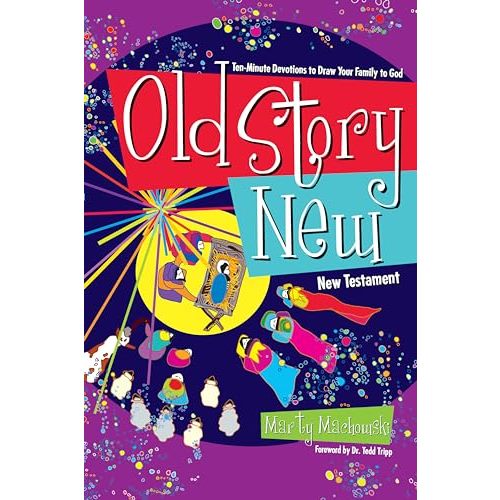 Old Story New: Ten-Minute Devotions to Draw Your Family to God (Gospel Story for Kids)