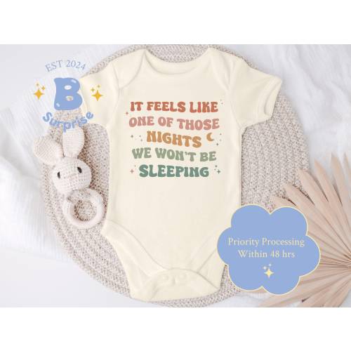 It Feels Like One of Those Nights We Won't Be Sleeping Onesie® | Cute No Sleep Baby Onesie® | Baby Announcement Clothes | Natural Bodysuit