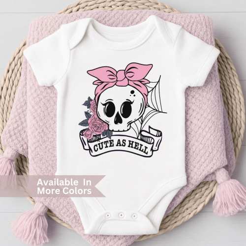 Cute As Hell Baby Bodysuit - Cute Skeleton Baby Girl Bodysuit - Goth Punk Bodysuit-  Sugar Skull Baby Girl Outfit