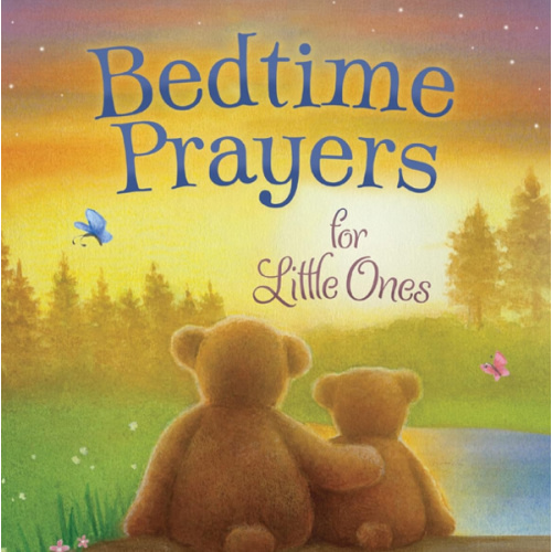 Bedtime Prayers for Little Ones (Max Lucado’s Bedtime Prayers for Little Ones)