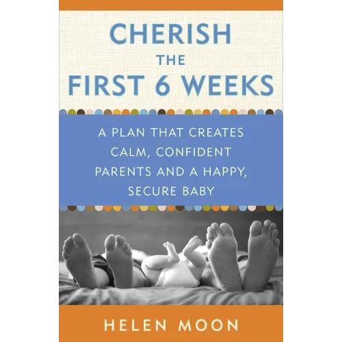 Cherish the First Six Weeks a book by Helen Moon - Bookshop.org US