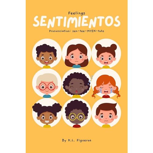 Sentimientos (Feelings): Exploring Emotions with Engaging Spanish Pronunciation Support for English-Speaking Parents (Bilingual Baby Books Collection from Spanish Sprouts) [Print Replica] Kindle Edition