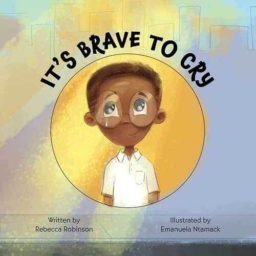 It's Brave to Cry Paperback – December 7, 2020