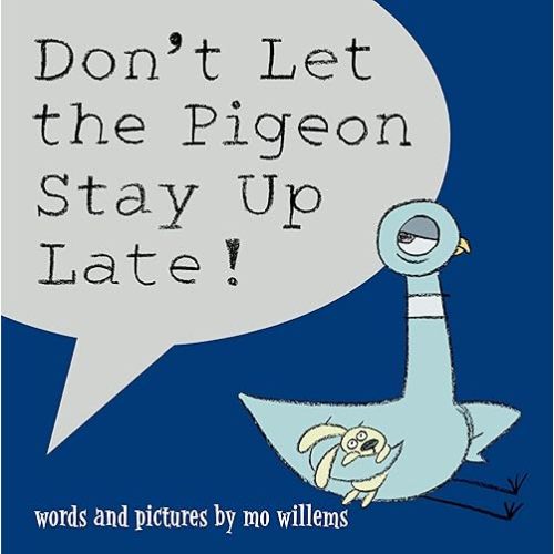 Don't Let the Pigeon Stay Up Late! Hardcover – Picture Book, April 1, 2006