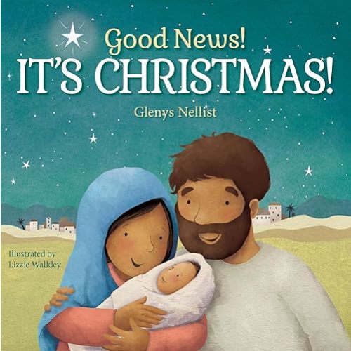 Good News! It's Christmas! (Our Daily Bread for Kids Presents) Board book – October 2, 2019