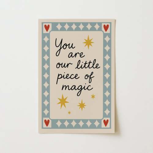 You Are Our Little Piece of Magic