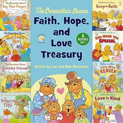 The Berenstain Bears Faith, Hope, and Love Treasury: 8 Books in 1 (Berenstain Bears/Living Lights: A Faith Story)